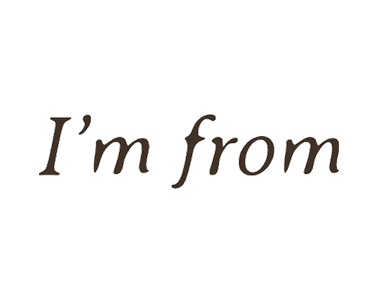I am from